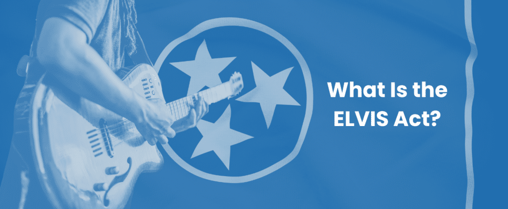 What Is Tennessee's ELVIS Act?