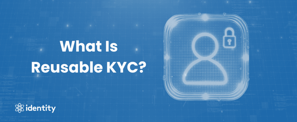 What Is Reusable KYC?