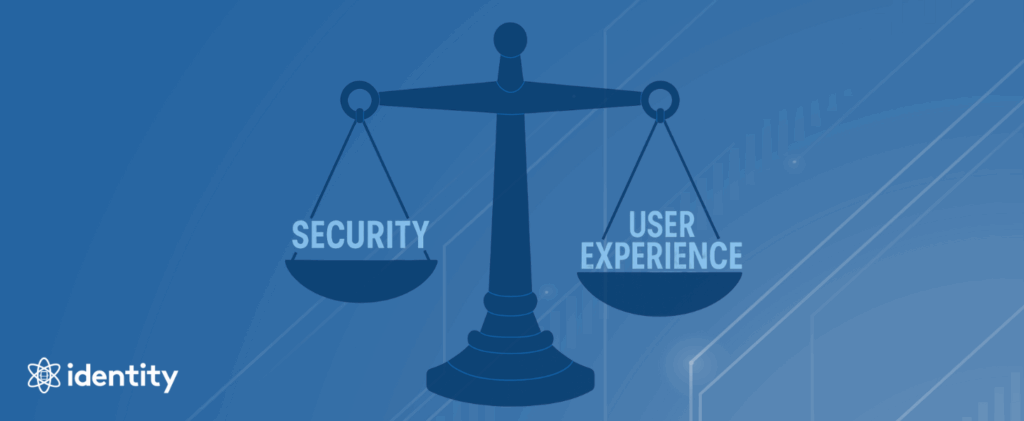 Security vs. User Experience