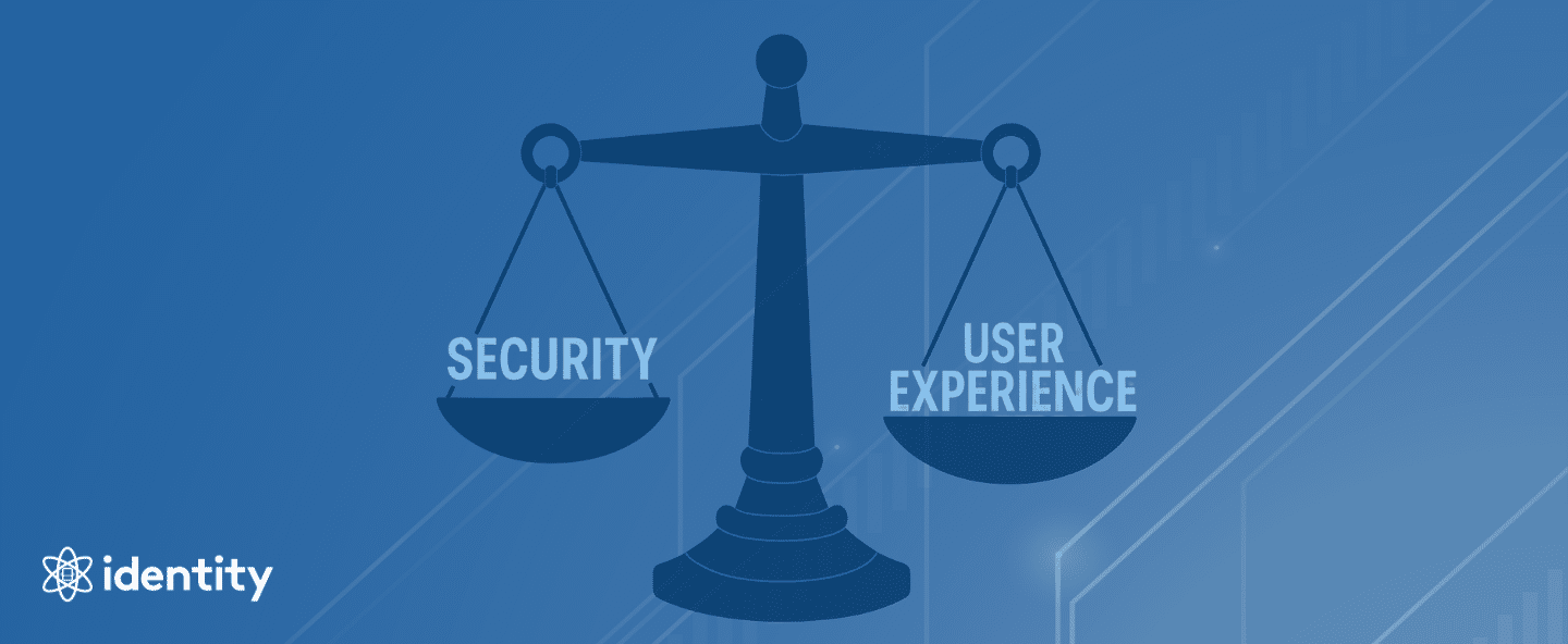Security vs. User Experience