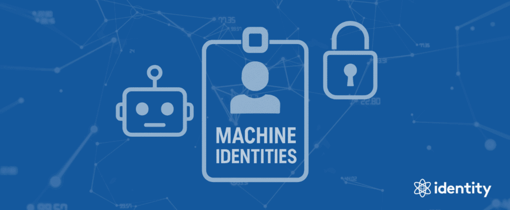 Why Machine Identities Are the Next Big Compliance Challenge