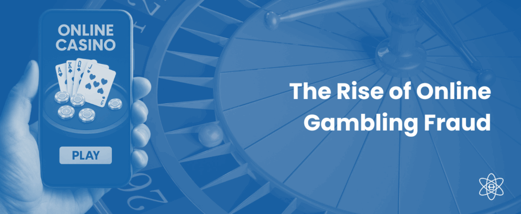 The Rise of Online Gambling Fraud