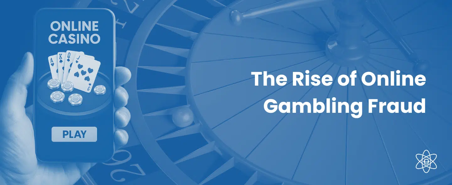 The Rise of Online Gambling Fraud